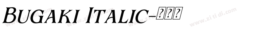 Bugaki Italic字体转换